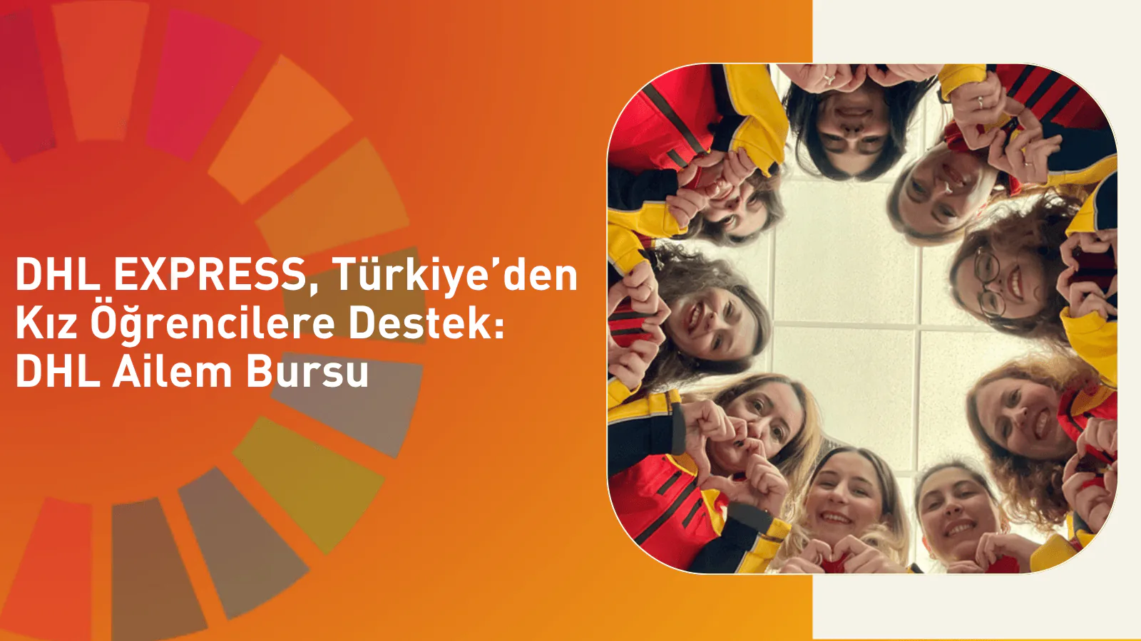 Türkiye’den Kız Öğrencilere Destek: DHL Ailem Bursu