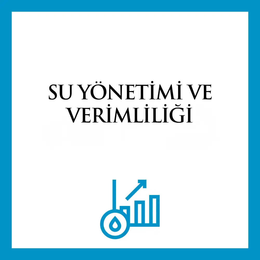 Su Yönetimi ve Verimliliği