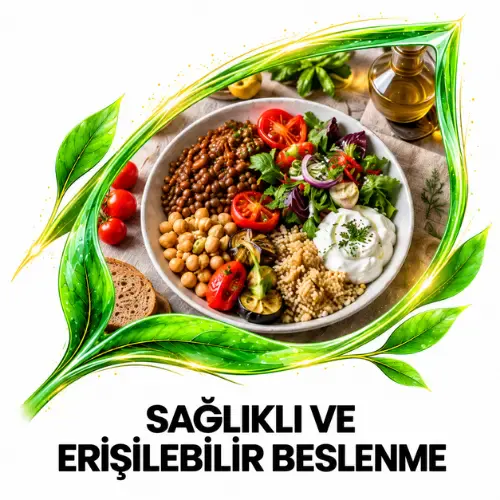 Sağlıklı ve Erişilebilir Beslenme