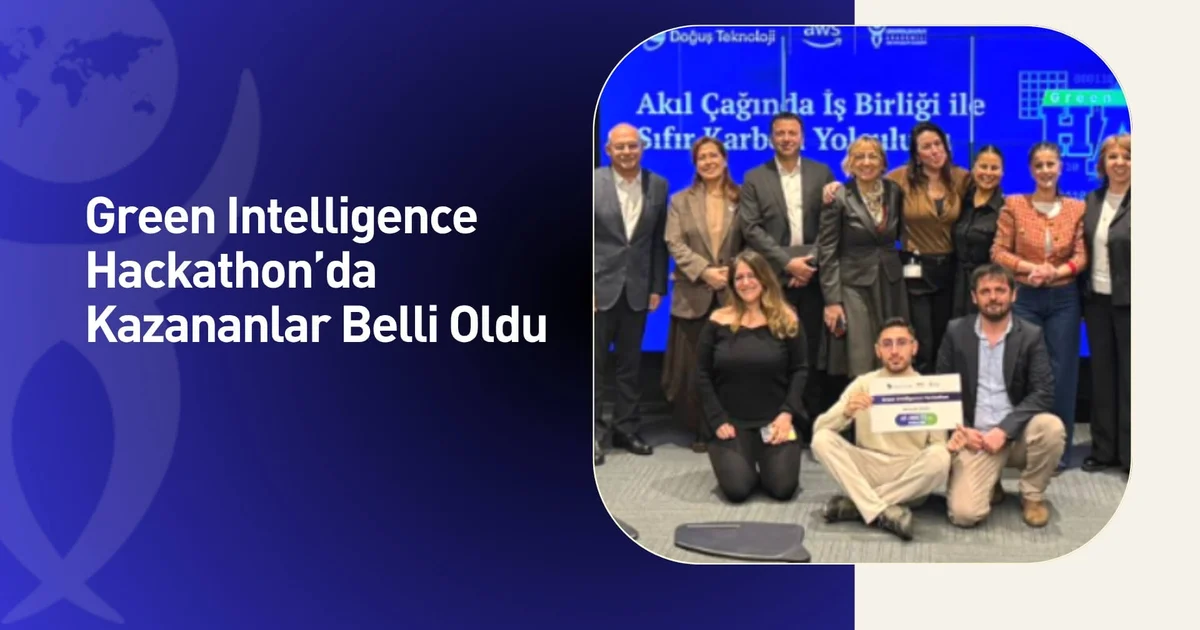 Green Intelligence Hackathon’da Kazananlar Belli Oldu