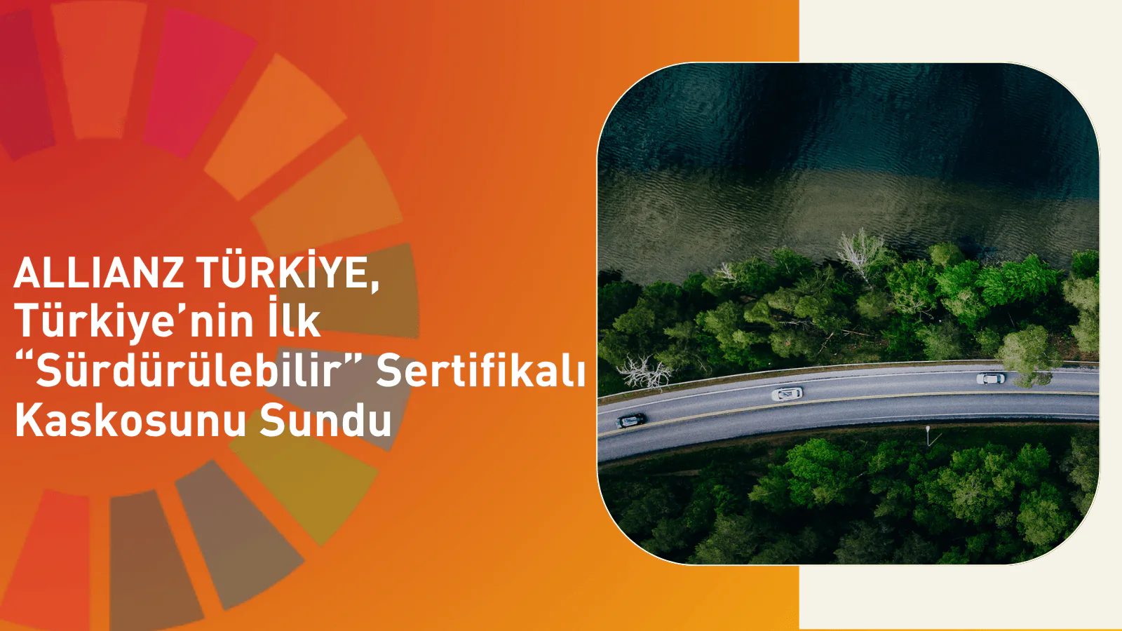 Allianz Türki̇ye, Türkiye’nin İlk “Sürdürülebilir” Sertifikalı Kaskosunu Sundu
