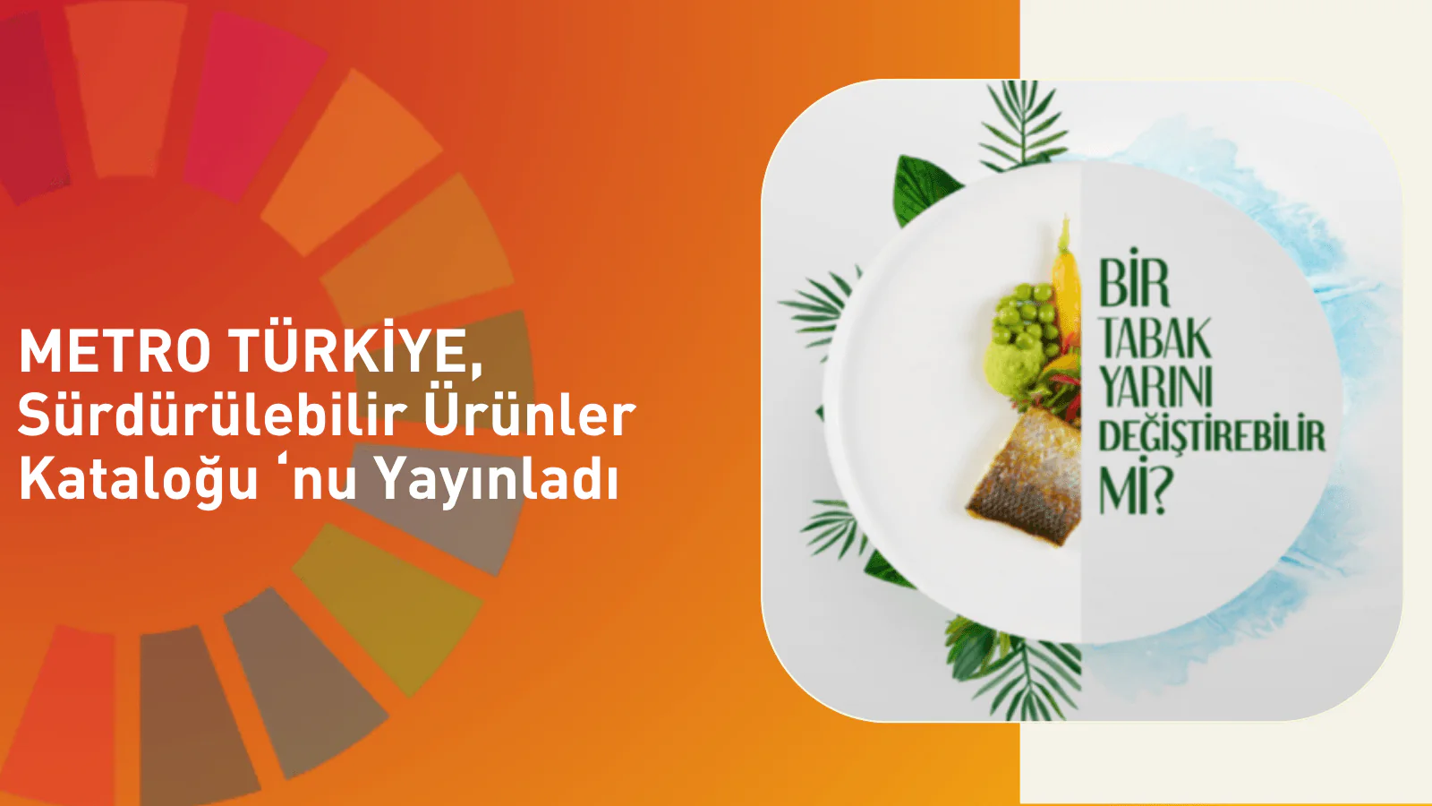 Metro Türkiye Sürdürülebilir Ürünler Kataloğu ‘nu Yayınladı