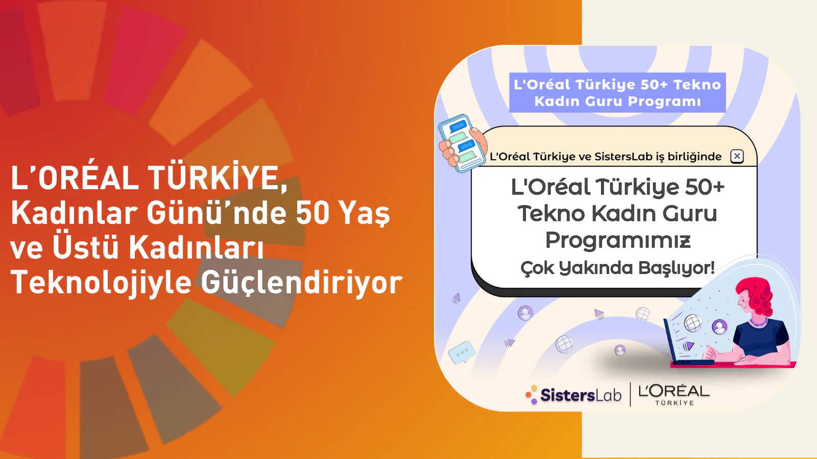 L’Oréal Türkiye, Kadınlar Günü’nde 50 Yaş ve Üstü Kadınları Teknolojiyle Güçlendiriyor