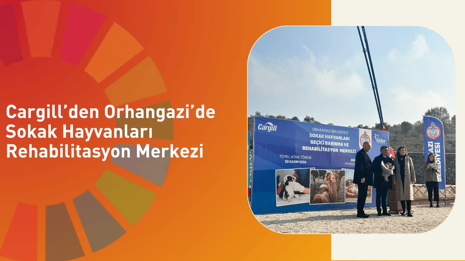 Cargill’den Orhangazi’de Sokak Hayvanları Rehabilitasyon Merkezi