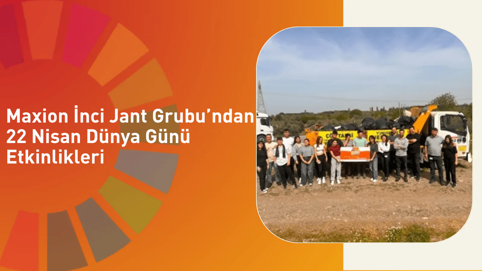 Maxion İnci Jant Grubu’ndan 22 Nisan Dünya Günü Etkinlikleri