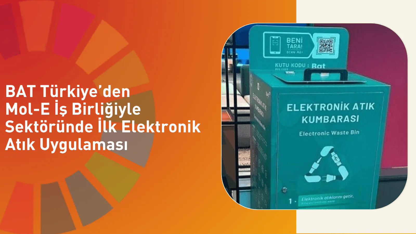 BAT Türkiye’den Mol-E İş Birliğiyle Sektöründe İlk Elektronik Atık Uygulaması