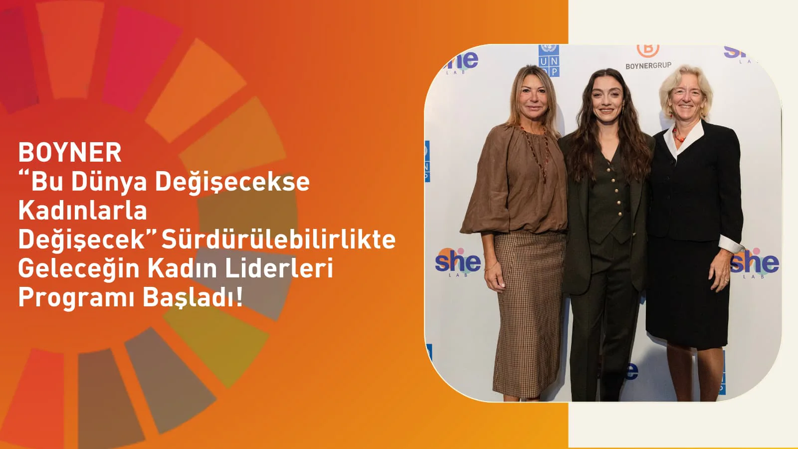 Boyner “Bu Dünya Değişecekse Kadınlarla Değişecek” Sürdürülebilirlikte Geleceğin Kadın Liderleri Programı Başladı!